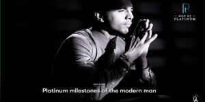 Platinum milestones of the modern man.